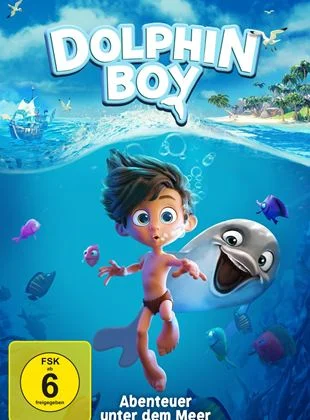 Dolphin Boy - Abenteuer unter dem Meer