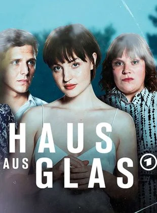 Haus aus Glas - Staffel 1