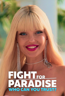 Fight for Paradise: Wem kannst Du trauen? - Staffel 1